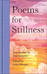 Poems for Stillness hind ja info | Luule | kaup24.ee