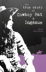 True Story of Cowboy Hat & Ingenue цена и информация | Поэзия | kaup24.ee