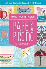 Paper Piecing Handy Pocket Guide: All the Basics & Beyond, 10 Blocks цена и информация | Книги об искусстве | kaup24.ee