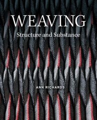 Weaving: Structure and Substance hind ja info | Kunstiraamatud | kaup24.ee