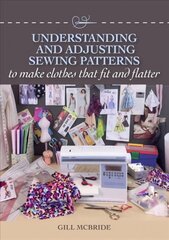 Understanding and Adjusting Sewing Patterns: to make clothes that fit and flatter hind ja info | Kunstiraamatud | kaup24.ee