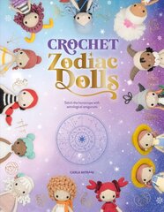 Crochet Zodiac Dolls: Stitch the horoscope with astrological amigurumi hind ja info | Tervislik eluviis ja toitumine | kaup24.ee