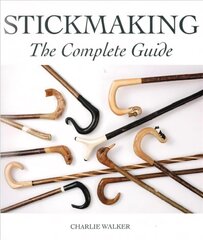 Stickmaking: The Complete Guide hind ja info | Kunstiraamatud | kaup24.ee