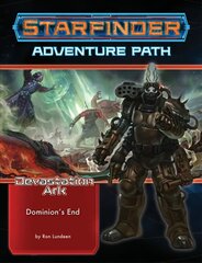Starfinder Adventure Path: Dominion's End (Devastation Ark 3 of 3) цена и информация | Фантастика, фэнтези | kaup24.ee