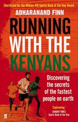 Running with the Kenyans: Discovering the secrets of the fastest people on earth Main hind ja info | Tervislik eluviis ja toitumine | kaup24.ee