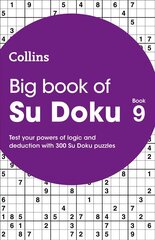 Big Book of Su Doku 9: 300 Su Doku Puzzles hind ja info | Tervislik eluviis ja toitumine | kaup24.ee