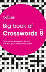 Big Book of Crosswords 9: 300 Quick Crossword Puzzles цена и информация | Книги о питании и здоровом образе жизни | kaup24.ee
