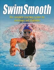 Swim Smooth: The Complete Coaching System for Swimmers and Triathletes цена и информация | Книги о питании и здоровом образе жизни | kaup24.ee