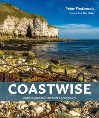 Coastwise: Understanding Britain's Shoreline New edition цена и информация | Книги о питании и здоровом образе жизни | kaup24.ee