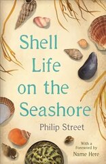 Shell Life on the Seashore Main цена и информация | Книги о питании и здоровом образе жизни | kaup24.ee