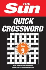 Sun Quick Crossword Book 9: 250 Fun Crosswords from Britain's Favourite Newspaper hind ja info | Tervislik eluviis ja toitumine | kaup24.ee