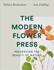 Modern Flower Press: Preserving the Beauty of Nature цена и информация | Развивающие книги | kaup24.ee