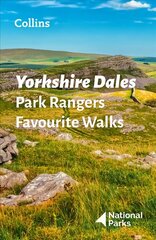 Yorkshire Dales Park Rangers Favourite Walks: 20 of the Best Routes Chosen and Written by National Park Rangers цена и информация | Путеводители, путешествия | kaup24.ee