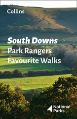 South Downs Park Rangers Favourite Walks: 20 of the Best Routes Chosen and Written by National Park Rangers цена и информация | Книги о питании и здоровом образе жизни | kaup24.ee