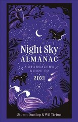 Night Sky Almanac 2021: A Stargazer's Guide цена и информация | Путеводители, путешествия | kaup24.ee