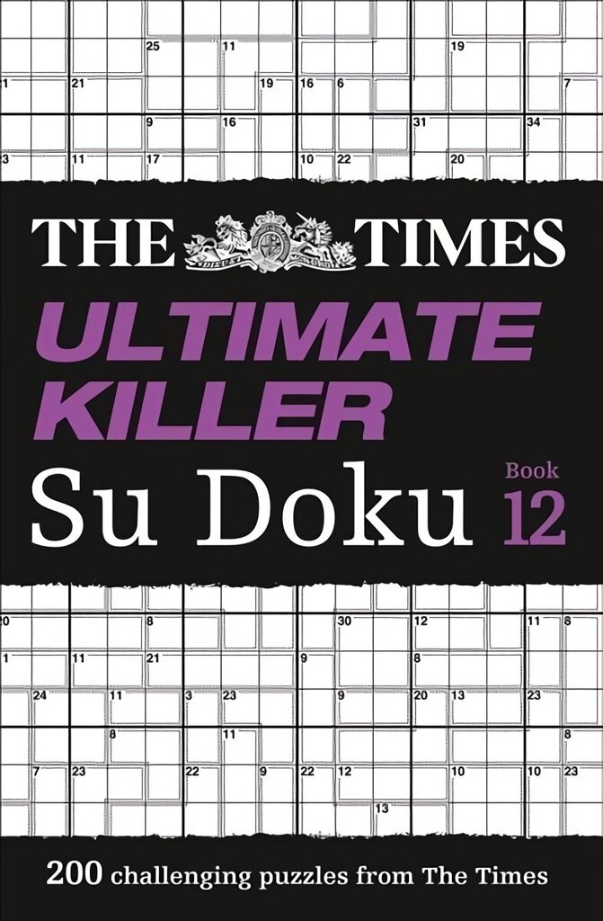Times Ultimate Killer Su Doku Book 12: 200 of the Deadliest Su Doku Puzzles цена и информация | Tervislik eluviis ja toitumine | kaup24.ee