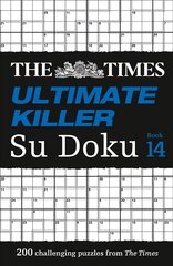 Times Ultimate Killer Su Doku Book 14: 200 of the Deadliest Su Doku Puzzles цена и информация | Книги о питании и здоровом образе жизни | kaup24.ee