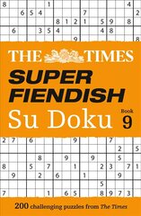 Times Super Fiendish Su Doku Book 9: 200 Challenging Puzzles цена и информация | Книги о питании и здоровом образе жизни | kaup24.ee