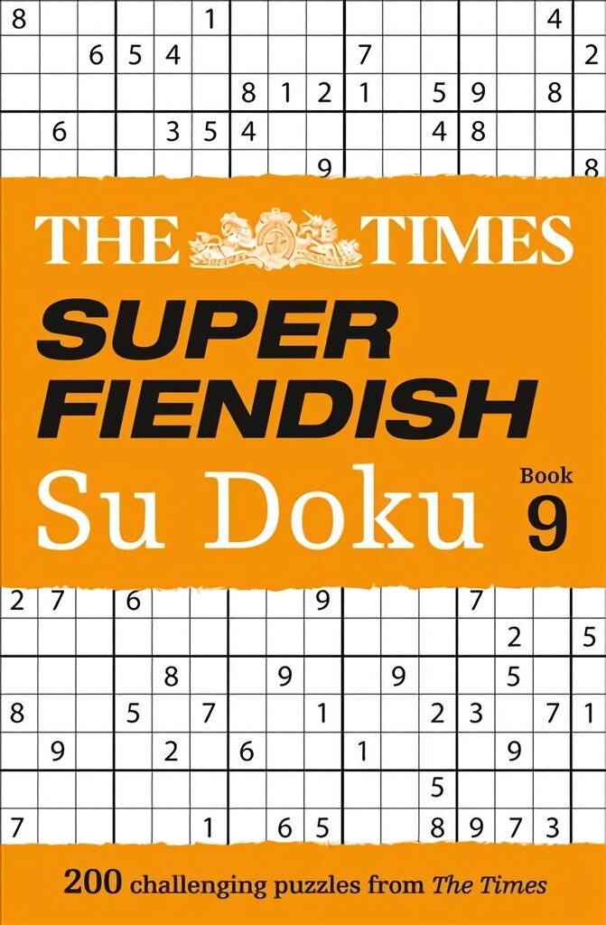 Times Super Fiendish Su Doku Book 9: 200 Challenging Puzzles hind ja info | Tervislik eluviis ja toitumine | kaup24.ee