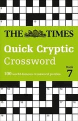 Times Quick Cryptic Crossword Book 7: 100 World-Famous Crossword Puzzles hind ja info | Tervislik eluviis ja toitumine | kaup24.ee