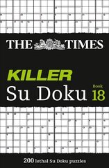 Times Killer Su Doku Book 18: 200 Lethal Su Doku Puzzles цена и информация | Книги о питании и здоровом образе жизни | kaup24.ee