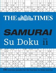 Times Samurai Su Doku 11: 100 Extreme Puzzles for the Fearless Su Doku Warrior hind ja info | Tervislik eluviis ja toitumine | kaup24.ee