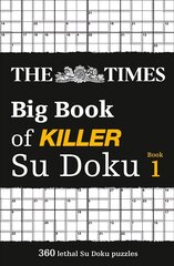 Times Big Book of Killer Su Doku: 360 Lethal Su Doku Puzzles hind ja info | Tervislik eluviis ja toitumine | kaup24.ee