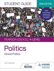 Pearson Edexcel A-level Politics Student Guide 4: Global Politics Second Edition hind ja info | Ühiskonnateemalised raamatud | kaup24.ee