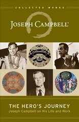 Hero's Journey: Joseph Campbell on His Life and Work 3rd ed. hind ja info | Ühiskonnateemalised raamatud | kaup24.ee