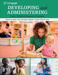 Developing and Administering an Early Childhood Education Program 10th edition hind ja info | Ühiskonnateemalised raamatud | kaup24.ee