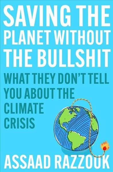 Saving the Planet Without the Bullshit: What They Don't Tell You About the Climate Crisis Export/Airside hind ja info | Ühiskonnateemalised raamatud | kaup24.ee