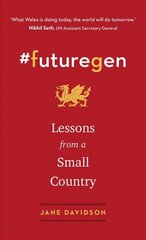 #futuregen: Lessons from a Small Country hind ja info | Ühiskonnateemalised raamatud | kaup24.ee