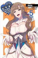 Do You Love Your Mom and Her Two-Hit Multi-Target Attacks?, Vol. 5 (manga) цена и информация | Фантастика, фэнтези | kaup24.ee