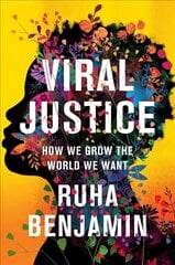 Viral Justice: How We Grow the World We Want цена и информация | Книги по социальным наукам | kaup24.ee