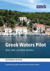 Greek Waters Pilot: A yachtsman's guide to the Ionian and Aegean coasts and islands of Greece 2022 14th New edition hind ja info | Tervislik eluviis ja toitumine | kaup24.ee