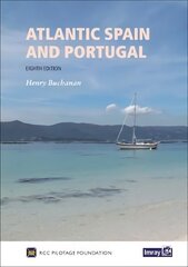 Atlantic Spain and Portugal: Cabo Ortegal (Galicia) to Gibraltar 8th New edition цена и информация | Книги о питании и здоровом образе жизни | kaup24.ee
