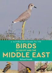 Naturalist's Guide to the Birds of Egypt and the Middle East цена и информация | Энциклопедии, справочники | kaup24.ee