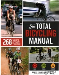 Total Bicycling Manual: 268 Ways to Optimize Your Ride цена и информация | Книги о питании и здоровом образе жизни | kaup24.ee