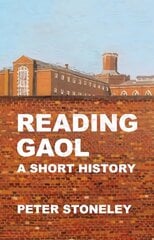 Reading Gaol: a short history hind ja info | Tervislik eluviis ja toitumine | kaup24.ee