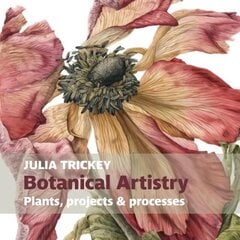 Botanical artistry: Plants, projects and processes цена и информация | Книги о питании и здоровом образе жизни | kaup24.ee