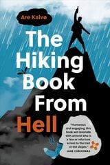 Hiking Book From Hell: My Reluctant Attempt to Learn to Love Nature цена и информация | Книги о питании и здоровом образе жизни | kaup24.ee