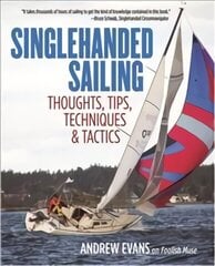 Singlehanded Sailing: Thoughts, Tips, Techniques & Tactics hind ja info | Tervislik eluviis ja toitumine | kaup24.ee