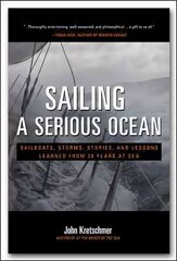 Sailing a Serious Ocean: Sailboats, Storms, Stories and Lessons Learned from   30 Years at Sea: Sailboats, Storms, Stories and Lessons Learned from 30 Years at Sea цена и информация | Книги о питании и здоровом образе жизни | kaup24.ee