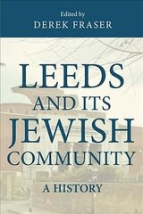 Leeds and its Jewish Community: A History цена и информация | Книги о питании и здоровом образе жизни | kaup24.ee