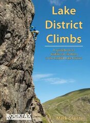 Lake District Climbs: A guidebook to traditional climbing in the English Lake District цена и информация | Книги о питании и здоровом образе жизни | kaup24.ee