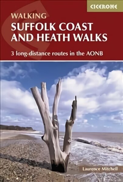 Suffolk Coast and Heath Walks: 3 long-distance routes in the AONB: the Suffolk Coast Path, the Stour and Orwell Walk and the Sandlings Walk 2nd Revised edition цена и информация | Reisiraamatud, reisijuhid | kaup24.ee