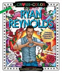 Crush and Color: Ryan Reynolds: Colorful Fantasies with a Sexy Charmer hind ja info | Tervislik eluviis ja toitumine | kaup24.ee