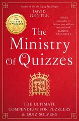 Ministry of Quizzes: The Ultimate Compendium for Puzzlers and Quiz-solvers hind ja info | Tervislik eluviis ja toitumine | kaup24.ee