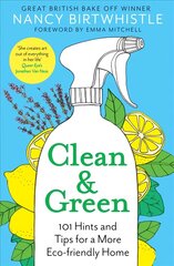 Clean & Green: 101 Hints and Tips for a More Eco-Friendly Home hind ja info | Tervislik eluviis ja toitumine | kaup24.ee