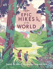 Epic Hikes of the World 1 hind ja info | Tervislik eluviis ja toitumine | kaup24.ee